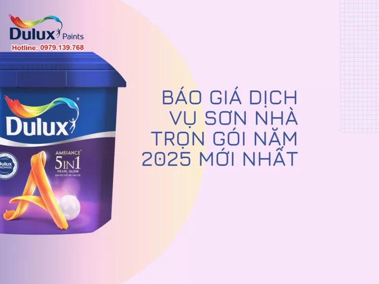 Báo giá dịch vụ sơn nhà trọn gói năm 2025 mới nhất