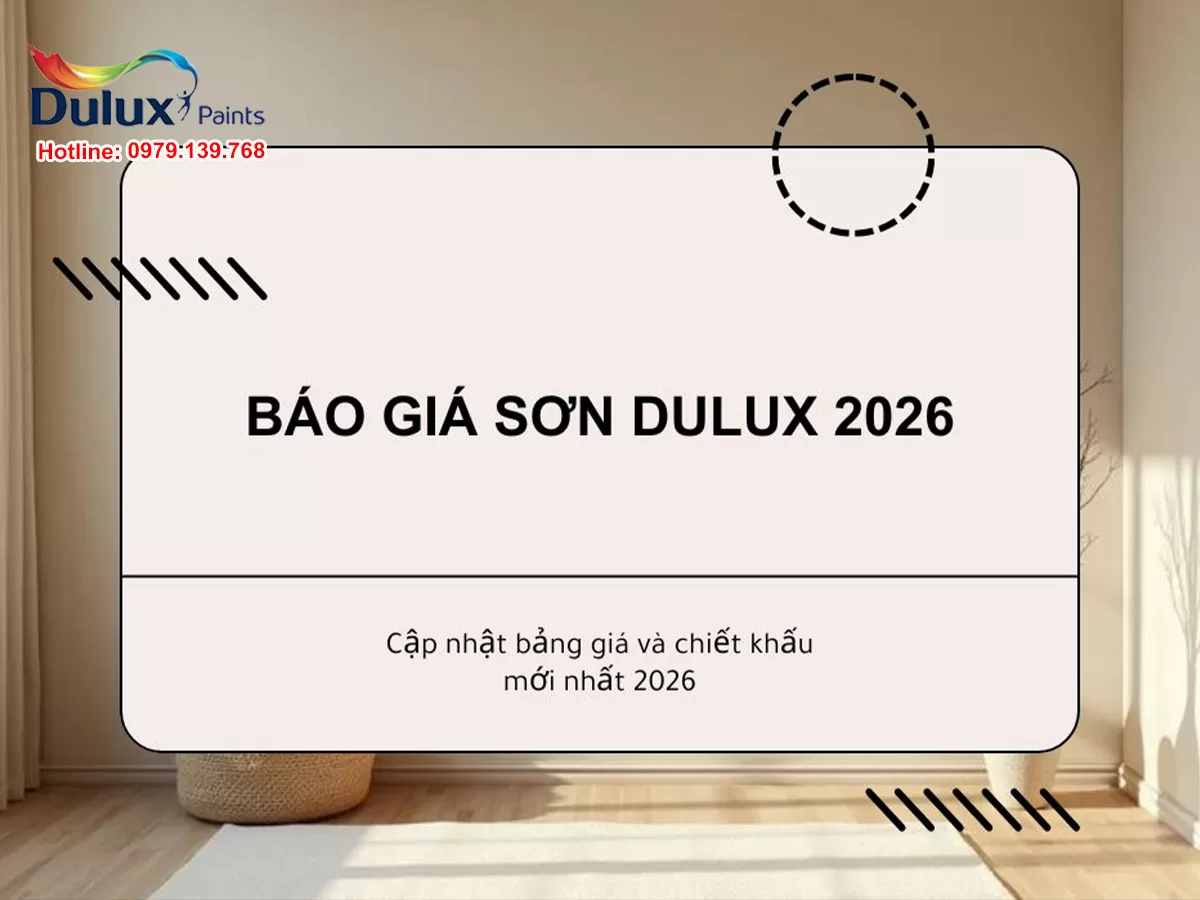 Báo giá sơn Dulux 2026 - Cập nhật bảng giá và chiết khấu mới nhất 2026