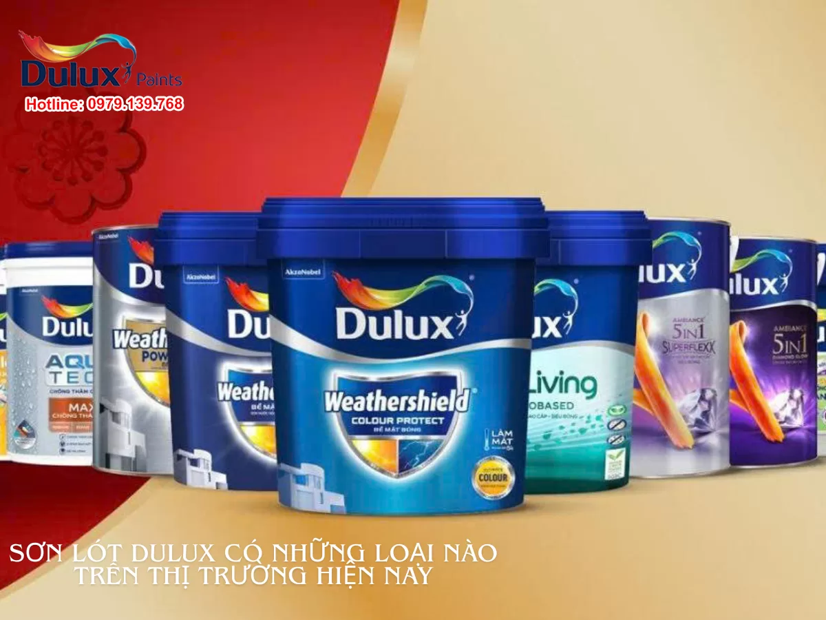 Sơn lót Dulux có những loại nào trên thị trường hiện nay