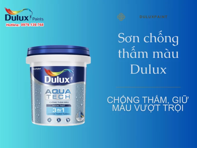 Sơn chống thấm màu Dulux – Chống thấm, giữ màu vượt trội