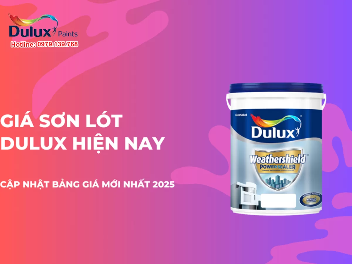 Giá sơn lót Dulux hiện nay - Cập nhật bảng giá mới nhất 2025