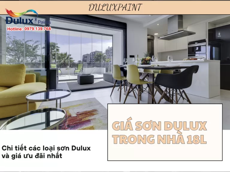 Giá sơn Dulux trong nhà 18L - Chi tiết các loại sơn Dulux và giá ưu đãi nhất