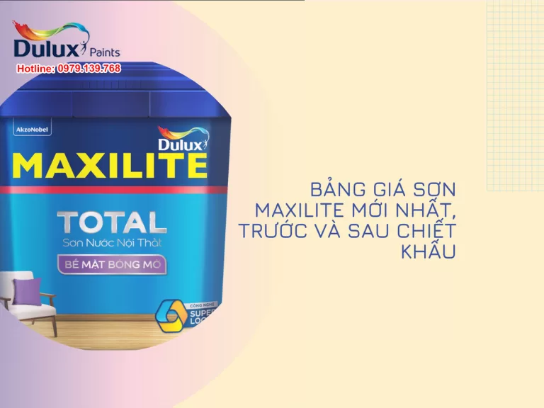 Bảng giá sơn Maxilite Mới nhất, trước và sau chiết khấu