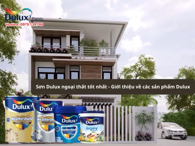 Sơn Dulux ngoại thất tốt nhất - Giới thiệu về các sản phẩm Dulux