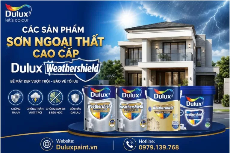 Các sản phẩm sơn ngoại thất cao cấp Dulux Weathershield